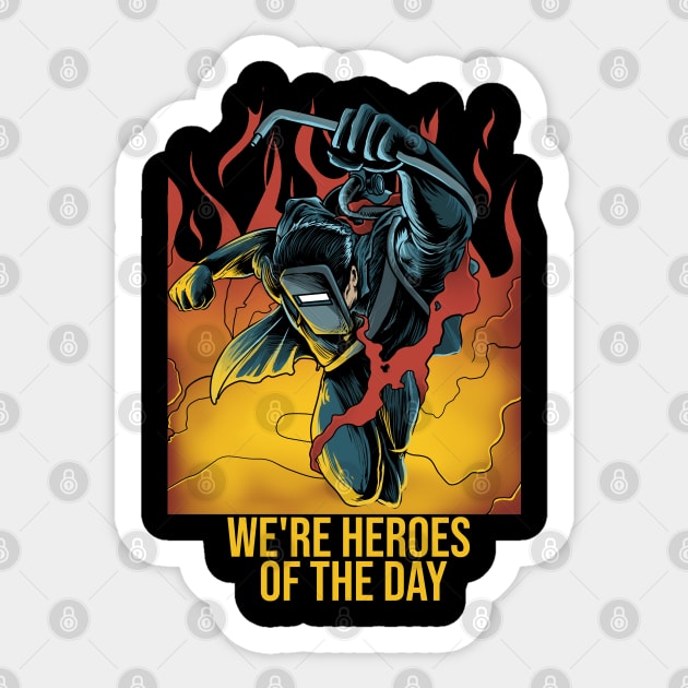 Welder Heroes Sticker by damnoverload